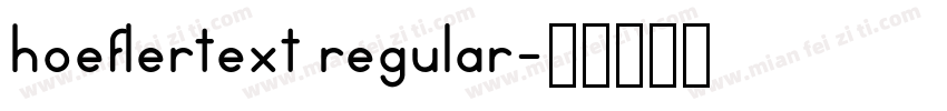 hoeflertext regular字体转换